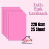Taffy Pink Cardstock 220Gsm-25 sheet
